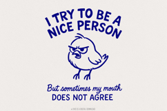 I Try To Be A Nice Person PNG, Funny Angry Bird Shirt, Product Image 1
