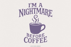 I&#039;m A Nightmare Before Coffee PNG, Funny Coffee Lover Product Image 1