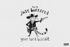 You've Just Buttered Your Last Biscuit, Western PNG Product Image 1