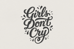 Girls Don&#039;t Cry PNG, Motivational Quote Shirt PNG, Product Image 1