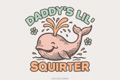 Daddy’s Lil’ Squirter PNG, Cute Whale Digital Download, Product Image 1
