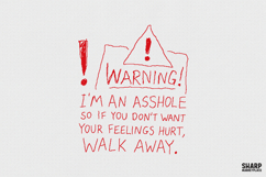 Warning! I'm An Asshole So If You Don't Want Your Feelings Product Image 1