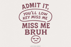 Low Key Miss Me Bruh Png, Funny Teacher Digital Download, Product Image 1