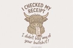 I Checked My Receipt I Didn’t Buy Any Of Your Bullshit PNG, Product Image 1