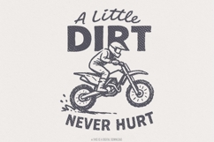 A Little Dirt Never Hurt PNG, Dirt Bike Rider Printable, Product Image 1