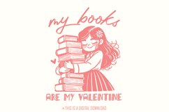 Books are My Valentine PNG, Cute Book Lover Girl Design, Product Image 1