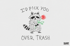 I'd Pick You Over Trash PNG, Trendy PNG, Shirt PNG, Funny Product Image 1