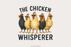 The Chicken Whisperer PNG, Funny Chicken PNG, Sublimation Product Image 1