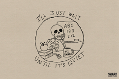 I'll Just Wait Until It's Quiet Teacher PNG, School Product Image 1
