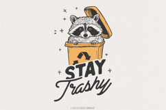 Stay Trashy PNG, Raccoon Sublimation Design, Funny Retro Product Image 1
