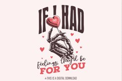 If I Had Feelings They’d Be For You PNG, Funny Valentines Product Image 1