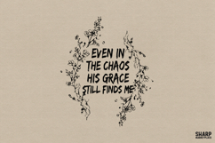 Even In The Chaos His Grace Still Finds Me Floral Faith Product Image 1