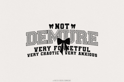 Not Demure Very Forgetful Very Chaotic Very Anxious Product Image 1