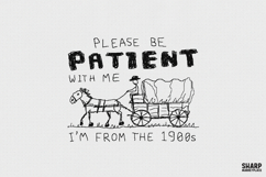 Please Be Patient With Me I'm From The 1900s Wagon Sketch, Product Image 1