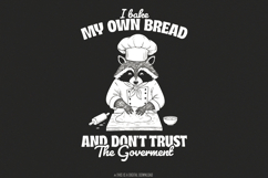 Bake My Own Bread Raccoon PNG, Funny Sarcastic Quote, Product Image 1