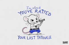 I'm Afraid You've Ratted Your Last Tatouille PNG Designs, Product Image 1