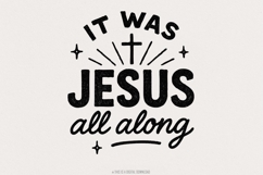 It Was Jesus All Along PNG, Faith Quote Christian PNG, Product Image 1