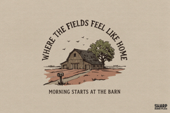 Where The Fields Feel Like Home Morning Starts At The Barn, Product Image 1