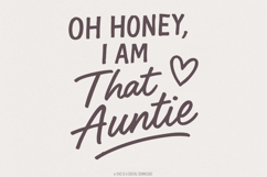 Oh Honey I Am That Auntie PNG, Digital Download, Aunt Funny Product Image 1