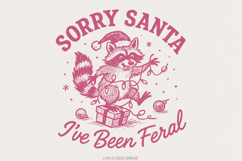 Sorry Santa I’ve Been Feral PNG Christmas Raccoon Funny Product Image 1