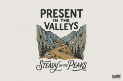 Present In The Valleys Steady On The Peaks PNG, Product Image 1