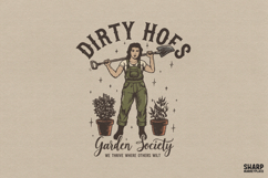 Dirty Hoes Garden Society We Thrive Where Others Wilt, Product Image 1