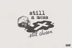 Still A Mess Still Chosen PNG, Christian Inspirational Product Image 1