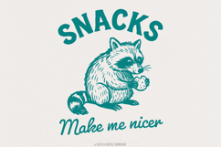 Snacks Make Me Nicer PNG, Raccoon Digital Download, Cute Product Image 1