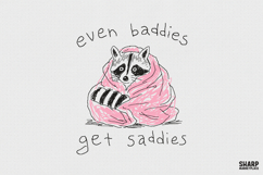 Even Baddies Get Saddies, PNG Designs, Trendy Raccoon Product Image 1