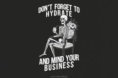 Don&#039;t Forget to Hydrate Mind Your Business PNG, Sassy Product Image 1