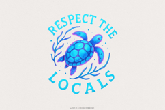 Respect the Locals Png, Sea Turtle Shirt Png, Summer Shirt Product Image 1