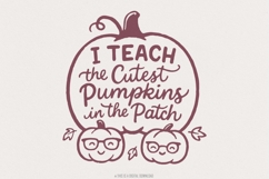 I Teach The Cutest Pumpkins In The Patch PNG, Fall Teacher Product Image 1
