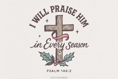 I Will Praise Him In Every Season PNG, Bible Verse png, Product Image 1