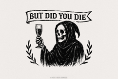 But Did You Die PNG, Grim Reaper Digital Download PNG, Product Image 1