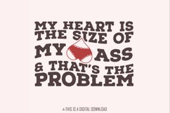 My Heart Is the Size of My Ass png PNG, Funny Valentine Product Image 1