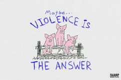 Maybe Violence Is The Answer Funny Pig Fence Sketch, PNG Product Image 1