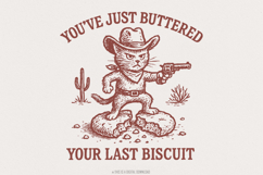 You’ve Just Buttered Your Last Biscuit PNG, Funny Cowboy Product Image 1