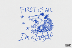 First Of All I'm A Delight Funny Opossum Drawing, Trendy Product Image 1