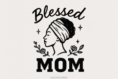 Blessed Mom PNG, Floral Afro Woman Sublimation, African Product Image 1