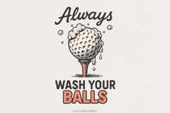 Always Wash Your Balls PNG, Funny Golf Shirt Design, Product Image 1