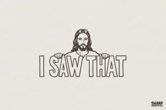 I Saw That PNG, Funny Jesus Shirt Design, Christian Humor Product Image 1