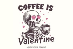 Coffee is my Valentine PNG, Valentines Day Png, Skeleton Product Image 1