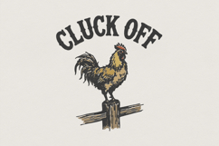 Cluck Off PNG, Funny Rooster Shirt, Chicken Art Printable, Product Image 1