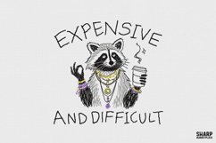 Expensive And Difficult, PNG Designs For Bougie Raccoon Product Image 1