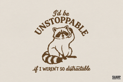 I'd Be Unstoppable If I Weren't So Distractable PNG, Funny Product Image 1