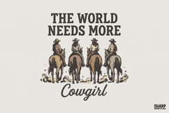 The World Needs More Cowgirl PNG, Western Retro Digital Product Image 1