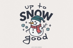 Up To Snow Good PNG, Funny Snowman Digital Download, Product Image 1