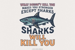 What Doesn’t Kill You Except Sharks PNG, Funny Shark Shirt, Product Image 1