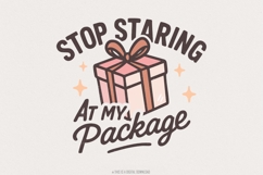 Stop Staring At My Package PNG, Funny Gift Box Shirt Product Image 1