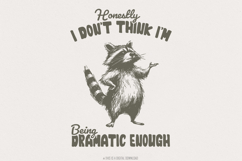 Honestly, I Don&#039;t Think I&#039;m Being Dramatic Enough, Funny Product Image 1